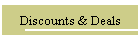 Discounts & Deals