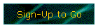 Sign-Up to Go